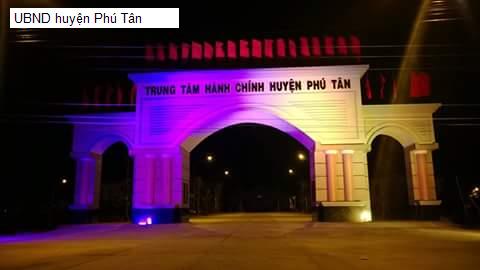 UBND huyện Phú Tân